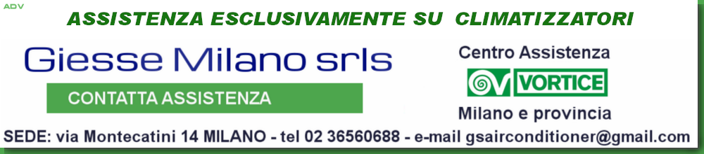 Giesse milano assistenza climatizzatori Vortice