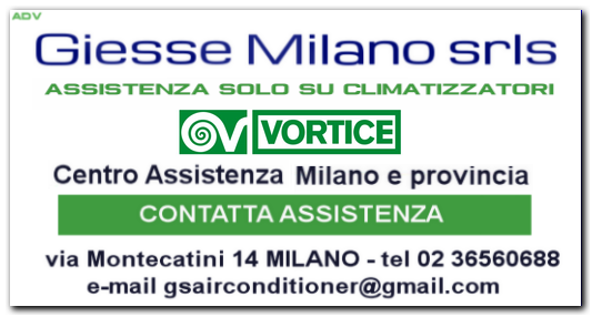 Giesse milano assistenza climatizzatori Vortice